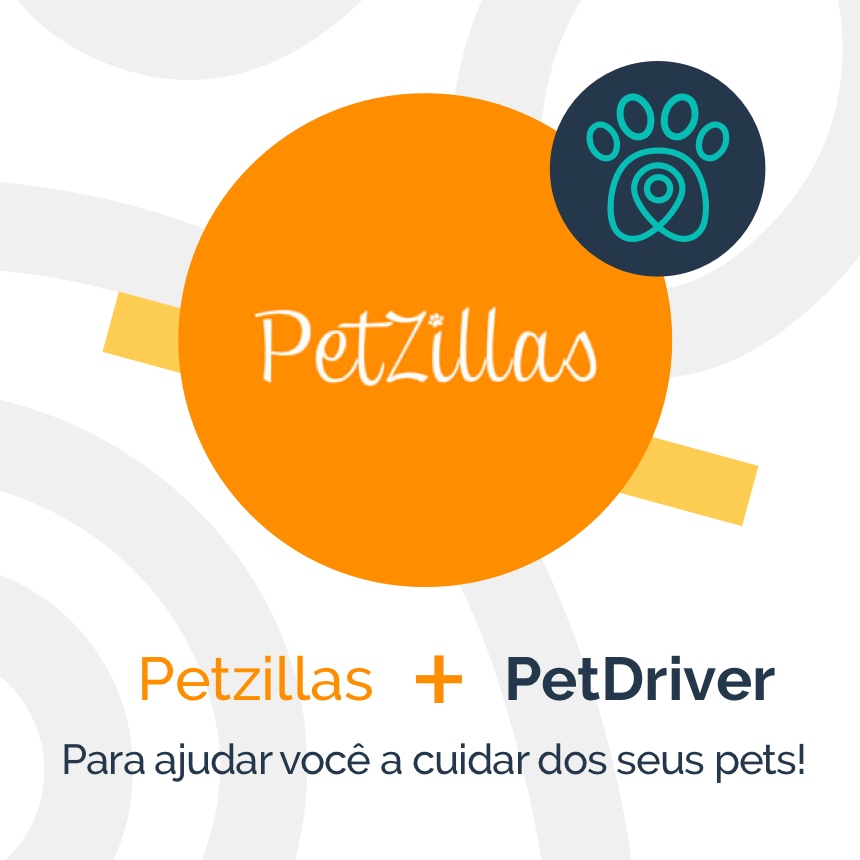 PetDriver e PetZillas formam parceria para ajudar você a cuidar do seu pet 