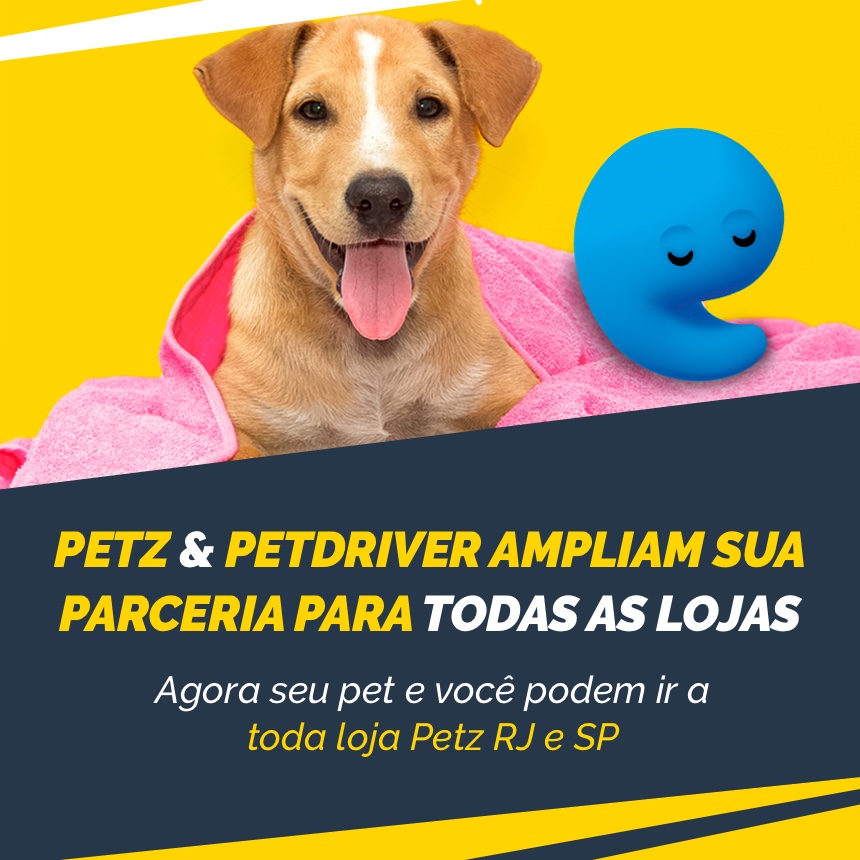 Petz e PetDriver ampliam parceria para ir às demais lojas com 40%OFF!