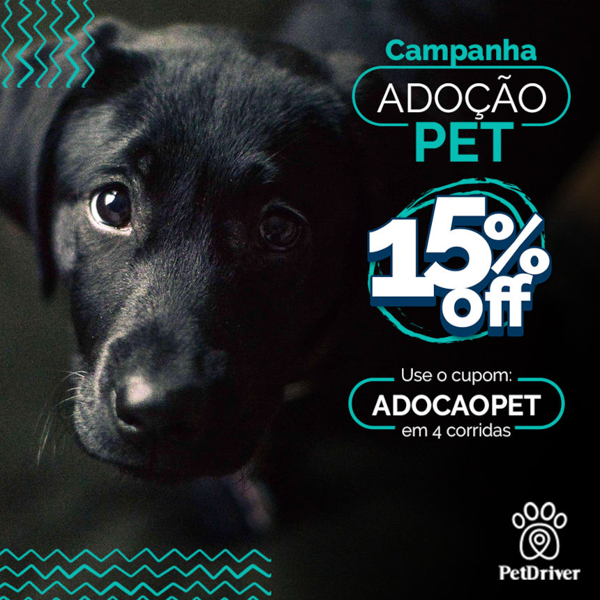 Campanha Adoção Pet - Que tal 15% de desconto para buscar o seu novo amor?