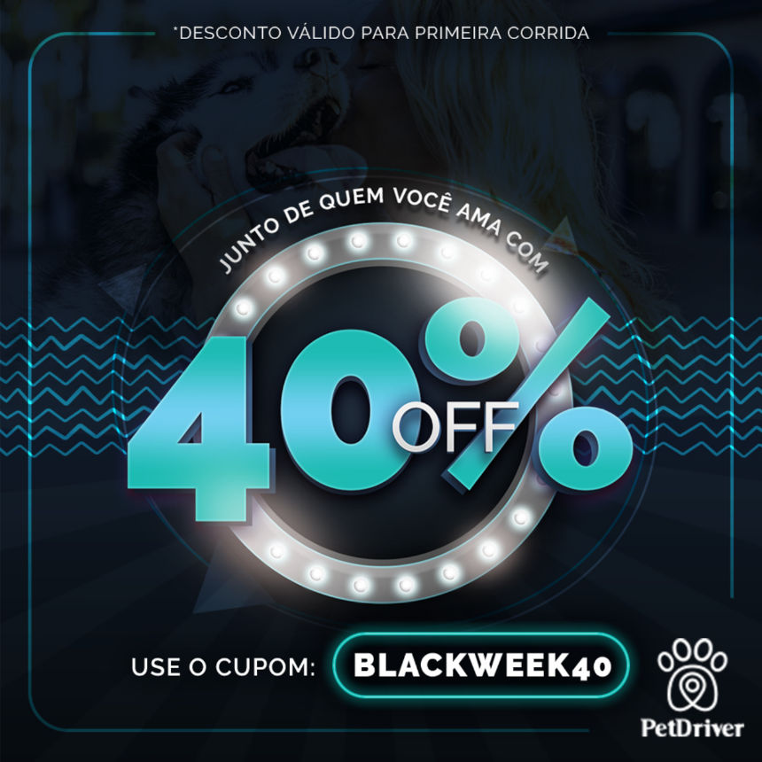 Começou a SEMANA BLACKPET na PetDriver!
