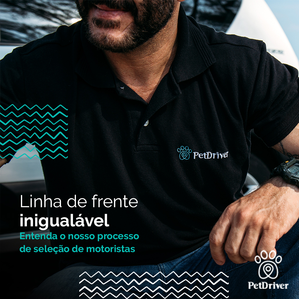 Linha de frente PetDriver: Um diferencial em suas corridas.