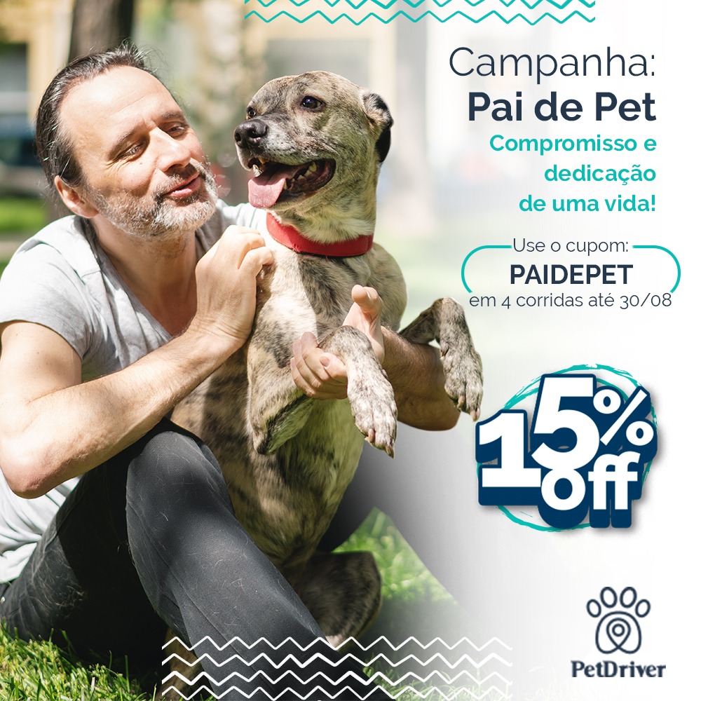 Campanha Pai de Pet: Compromisso e dedicação de uma vida